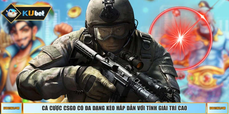 Cá cược CSGO có đa dạng kèo hấp dẫn với tính giải trí cao