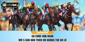 Cá Cược Đua Ngựa Với 5 Giải Đấu Triệu Đô Không Thể Bỏ Lỡ