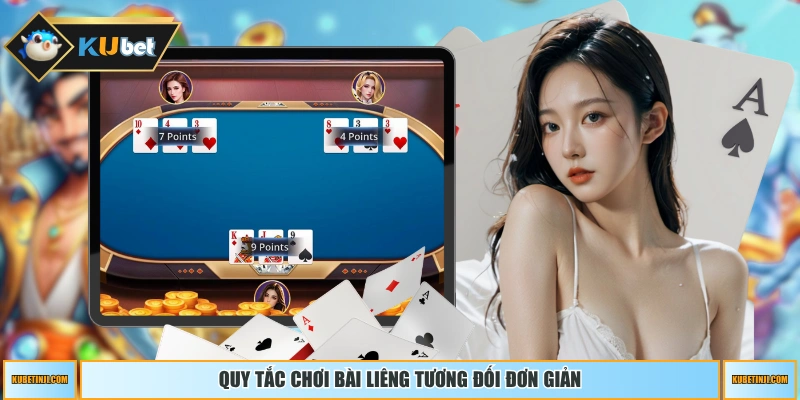 Quy tắc chơi bài Liêng tương đối đơn giản