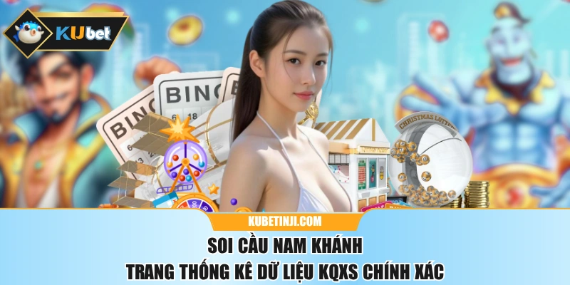 Soi Cầu Nam Khánh | Trang Thống Kê Dữ Liệu KQXS Chính Xác