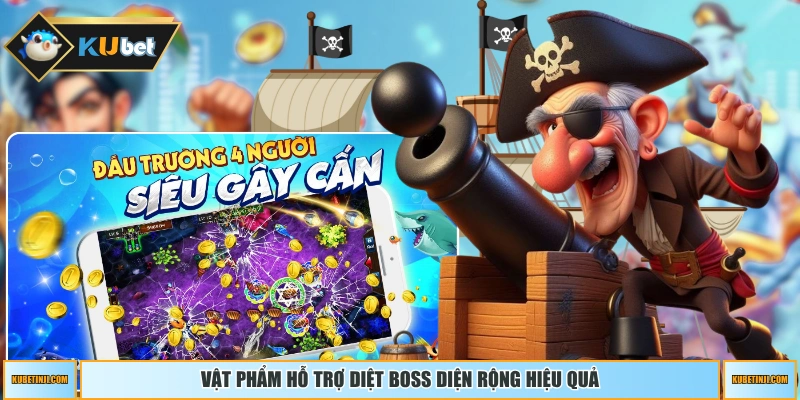 Vật phẩm hỗ trợ diệt Boss diện rộng hiệu quả
